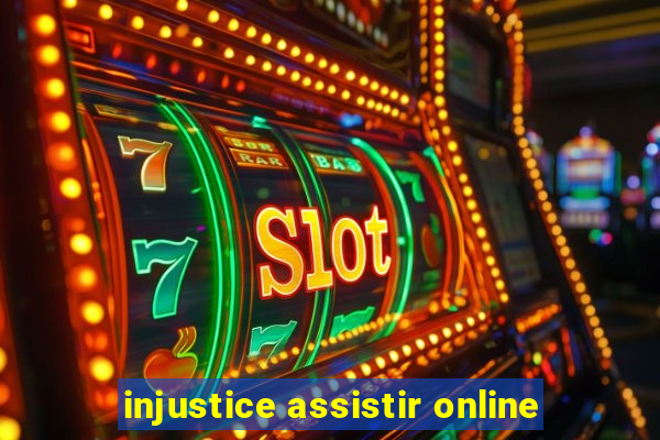 injustice assistir online